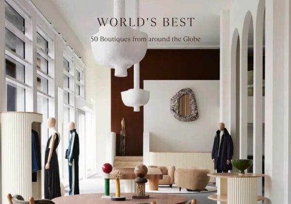 World’s Best 50 Boutiques from Around the Globe book cover showing modern luxury retail interior design